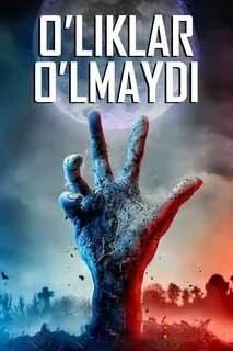 Tarjima kinolar O'liklar o'lmaydi ujas kino 2024 (uzbek tilida)